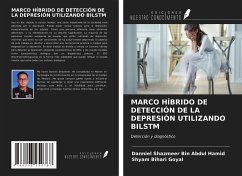 MARCO HÍBRIDO DE DETECCIÓN DE LA DEPRESIÓN UTILIZANDO BILSTM - Bin Abdul Hamid, Danniel Shazmeer; Goyal, Shyam Bihari