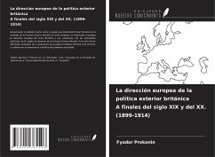 La dirección europea de la política exterior británica A finales del siglo XIX y del XX. (1899-1914) - Prokonin, Fyodor