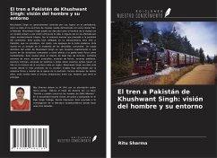 El tren a Pakistán de Khushwant Singh: visión del hombre y su entorno - Sharma, Ritu