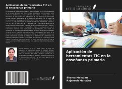 Aplicación de herramientas TIC en la enseñanza primaria - Mahajan, Shama; Mahajan, Rajneesh