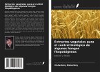 Extractos vegetales para el control biológico de algunos hongos fitopatógenos