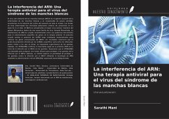La interferencia del ARN: Una terapia antiviral para el virus del síndrome de las manchas blancas - Mani, Sarathi
