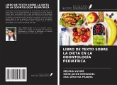 LIBRO DE TEXTO SOBRE LA DIETA EN LA ODONTOLOGÍA PEDIÁTRICA