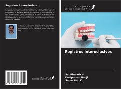 Registros interoclusivos - N, Sai Bharath; Nooji, Deviprasad; K, Suhas Rao