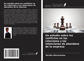 Un estudio sobre los conflictos en las relaciones y las intenciones de abandono de la empresa