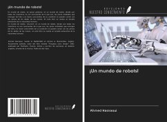 ¡Un mundo de robots! - Hasnaoui, Ahmed