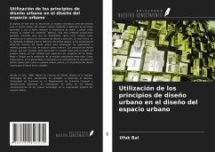 Utilización de los principios de diseño urbano en el diseño del espacio urbano - Bal, Ufuk