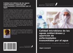 Calidad microbiana de las aguas subterráneas y aparición de enfermedades transmitidas por el agua - Leonard, Agan