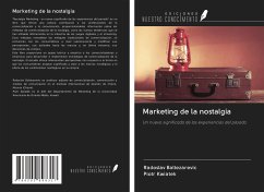 Marketing de la nostalgia - Baltezarevic, Radoslav; Kwiatek, Piotr