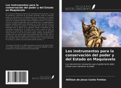 Los instrumentos para la conservación del poder y del Estado en Maquiavelo - Freitas, William de Jesus Costa