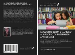 LA CONTRIBUCIÓN DEL JUEGO AL PROCESO DE ENSEÑANZA-APRENDIZAJE - Ferreira, Ana Célia