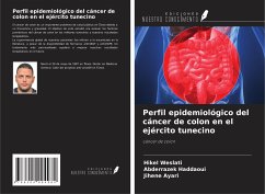 Perfil epidemiológico del cáncer de colon en el ejército tunecino - Weslati, Hikel; Haddaoui, Abderrazek; Ayari, Jihene