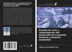 Estudio de caso y comprobación del desarrollo de la gestión forestal y oceánica sostenible - Gurumurthy Iyer, Vijayan