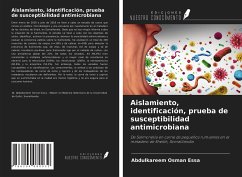 Aislamiento, identificación, prueba de susceptibilidad antimicrobiana - Essa, Abdulkareem Osman