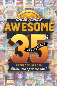 Uncle John's Awesome 35th Anniversary Bathroom Reader - Bathroom Readers' Institute