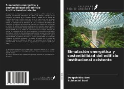 Simulación energética y sostenibilidad del edificio institucional existente - Soni, Deepshikha; Soni, Subhasini