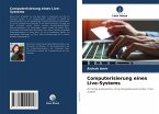 Computerisierung eines Live-Systems