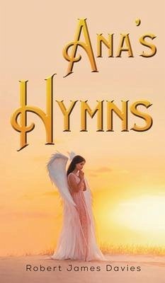 Ana's Hymns - Davies, Robert James