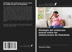 Etiología del embarazo precoz entre las adolescentes de Makobola - Moba, Masemo