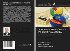 TECNOLOGÍA PEDAGÓGICA Y HABILIDAD PEDAGÓGICA - Allamuradov, Anvar; Bozorova, Hulkar; Abdurahmonova, Hilola