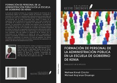 FORMACIÓN DE PERSONAL DE LA ADMINISTRACIÓN PÚBLICA EN LA ESCUELA DE GOBIERNO DE KENIA - Chichir, Mathew Kimeli; Onyango, Michael Ang'anyo