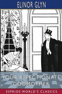 Your Affectionate Godmother (Esprios Classics) - Glyn, Elinor