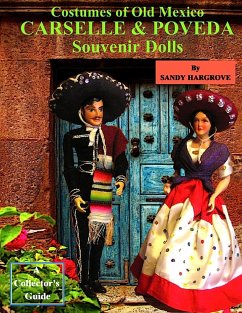 Costumes of Old Mexico Carselle & Poveda Souvenir Dolls - Hargrove, Sandy