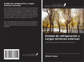 Unidad de refrigeración y cargas térmicas externas