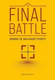 The Final Battle: Winning the War Against Poverty