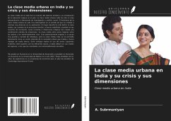 La clase media urbana en India y su crisis y sus dimensiones - Subrmaniyan, A.