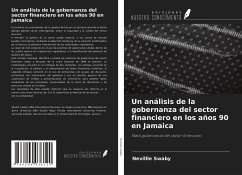 Un análisis de la gobernanza del sector financiero en los años 90 en Jamaica - Swaby, Nevillle