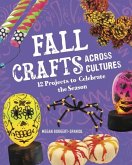 Fall Crafts Across Cultures: 12 Projects to Celebrate the Season