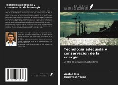 Tecnología adecuada y conservación de la energía - Jain, Anshul; Varma, Hridayesh