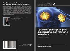 Opciones quirúrgicas para la reconstrucción mamaria inmediata - Dimassi, Kaouther