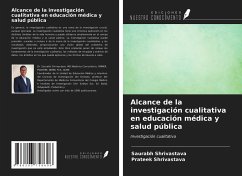 Alcance de la investigación cualitativa en educación médica y salud pública - Shrivastava, Saurabh; Shrivastava, Prateek