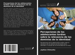 Percepciones de los adolescentes tardíos sobre la relevancia de los dominios de la identidad - Chimunhu, Jephias