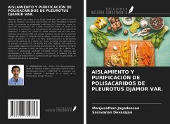 AISLAMIENTO Y PURIFICACIÓN DE POLISACÁRIDOS DE PLEUROTUS DJAMOR VAR. - Jagadeesan, Manjunathan; Devarajan, Saravanan