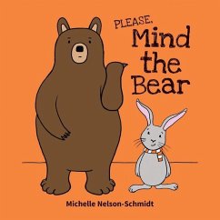 Please Mind the Bear - Nelson-Schmidt, Michelle