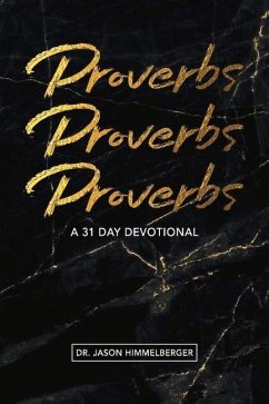 Proverbs: A 31 Day Devotional - Himmelberger, Jason