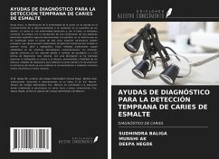 AYUDAS DE DIAGNÓSTICO PARA LA DETECCIÓN TEMPRANA DE CARIES DE ESMALTE - Baliga, Sudhindra; Ak, Munshi; Hegde, Deepa