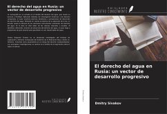 El derecho del agua en Rusia: un vector de desarrollo progresivo - Sivakov, Dmitry