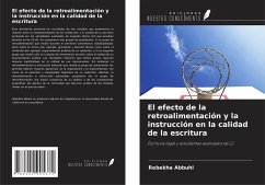 El efecto de la retroalimentación y la instrucción en la calidad de la escritura - Abbuhl, Rebekha