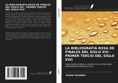 LA BIBLIOGRAFÍA RUSA DE FINALES DEL SIGLO XVI - PRIMER TERCIO DEL SIGLO XVII - Solodkin, Yankel