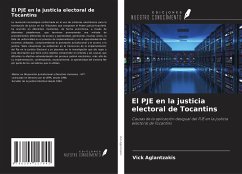 El PJE en la justicia electoral de Tocantins - Aglantzakis, Vick