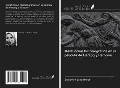 Metaficción historiográfica en la película de Herzog y Hamoon - Jahanfrouz, Saloomeh