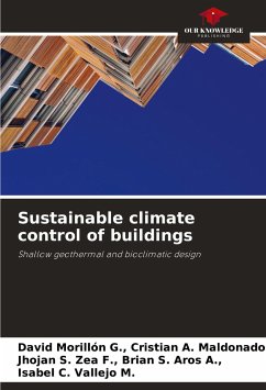 Sustainable climate control of buildings - Cristian A. Maldonado R.,, David Morillón G.,;Brian S. Aros A.,, Jhojan S. Zea F.,;Vallejo M., Isabel C.