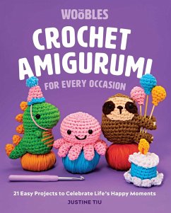 Crochet Amigurumi for Every Occasion - TiuÂ , Justine