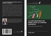 La individualidad del habla como un sistema semiótico La individualidad del habla como un sistema semiótico