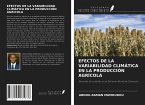 EFECTOS DE LA VARIABILIDAD CLIMÁTICA EN LA PRODUCCIÓN AGRÍCOLA