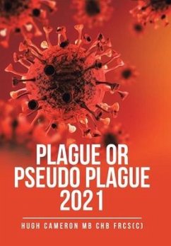 Plague or Pseudo Plague 2021 - Cameron MB ChB FRCS(C), Hugh
